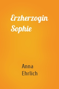 Erzherzogin Sophie