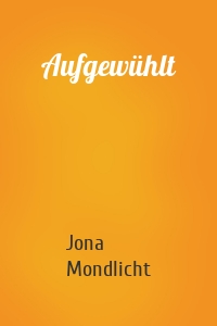 Aufgewühlt