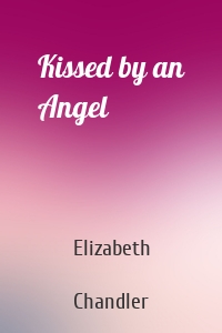 Kissed by an Angel