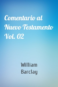 Comentario al Nuevo Testamento Vol. 02