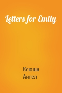 Letters for Emily