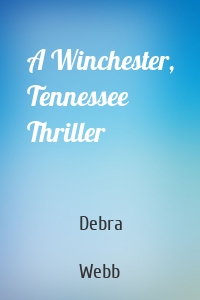 A Winchester, Tennessee Thriller
