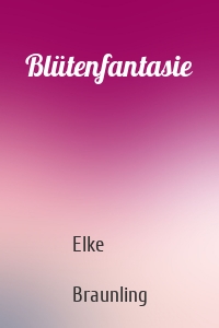 Blütenfantasie