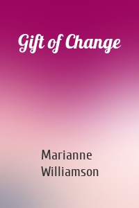 Gift of Change