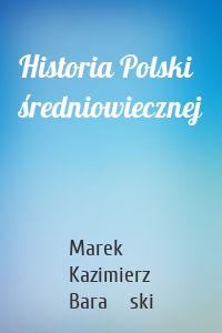 Historia Polski średniowiecznej