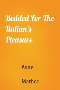 Bedded For The Italian's Pleasure