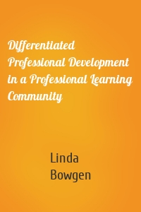 Differentiated Professional Development in a Professional Learning Community