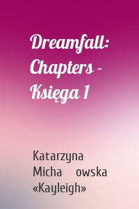 Dreamfall: Chapters - Księga 1