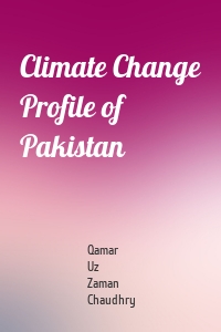 Climate Change Profile of Pakistan