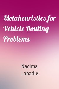 Metaheuristics for Vehicle Routing Problems