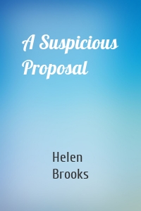 A Suspicious Proposal