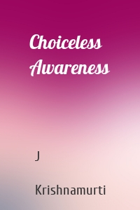 Choiceless Awareness