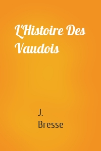 L'Histoire Des Vaudois