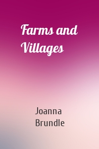 Farms and Villages