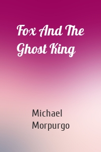 Fox And The Ghost King