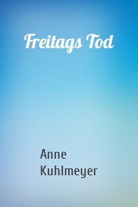 Freitags Tod