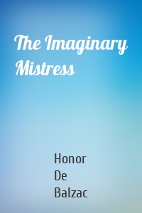 The Imaginary Mistress
