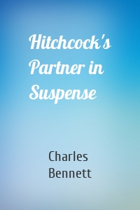 Hitchcock's Partner in Suspense