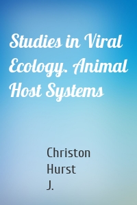 Studies in Viral Ecology. Animal Host Systems