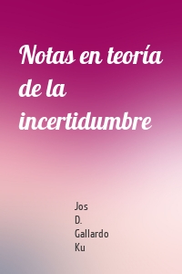 Notas en teoría de la incertidumbre