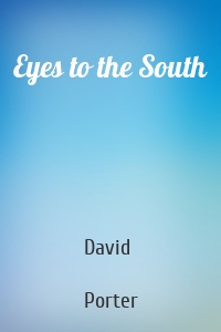 Eyes to the South