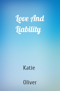 Love And Liability