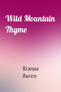 Wild Mountain Thyme