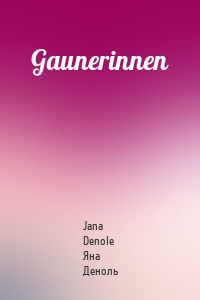 Gaunerinnen