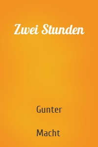 Zwei Stunden