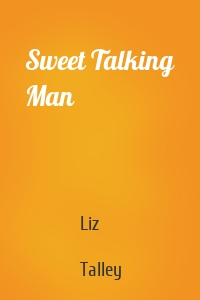 Sweet Talking Man