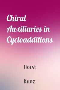 Chiral Auxiliaries in Cycloadditions