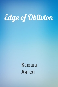 Edge of Oblivion