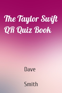 The Taylor Swift QR Quiz Book