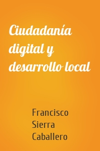 Ciudadanía digital y desarrollo local