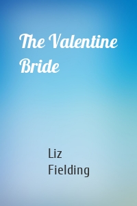 The Valentine Bride