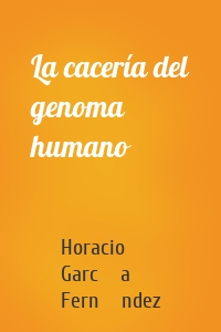 La cacería del genoma humano