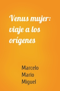 Venus mujer: viaje a los orígenes