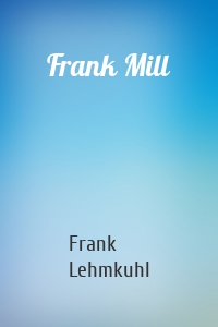 Frank Mill