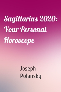 Sagittarius 2020: Your Personal Horoscope