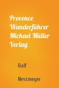 Provence Wanderführer Michael Müller Verlag