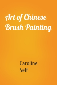 Art of Chinese Brush Painting