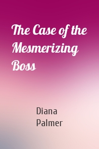 The Case of the Mesmerizing Boss