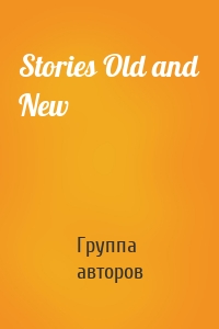 Stories Old and New