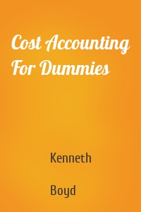 Cost Accounting For Dummies