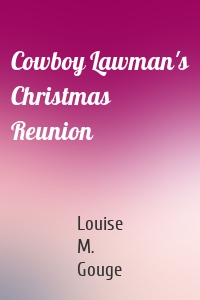 Cowboy Lawman's Christmas Reunion