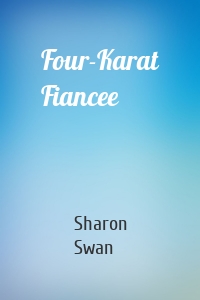 Four-Karat Fiancee