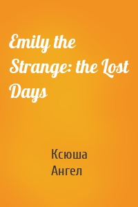Emily the Strange: the Lost Days