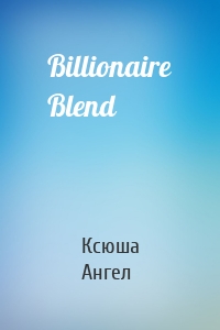 Billionaire Blend