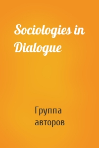 Sociologies in Dialogue