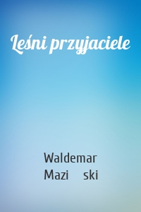 Leśni przyjaciele